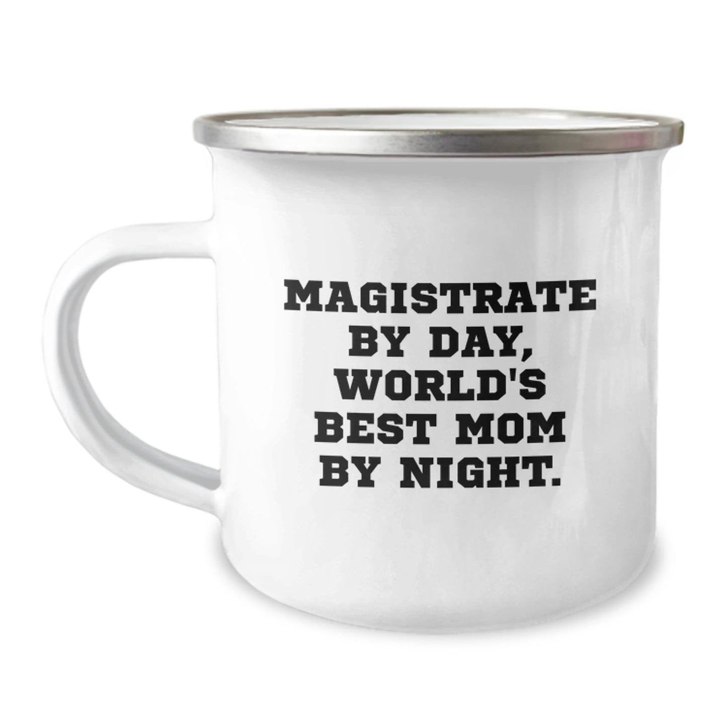 Magistrate Gifts from Family - Funny Camping Mug, 'Magistrate By Day, World's Best Mom By Night.' - Image 1