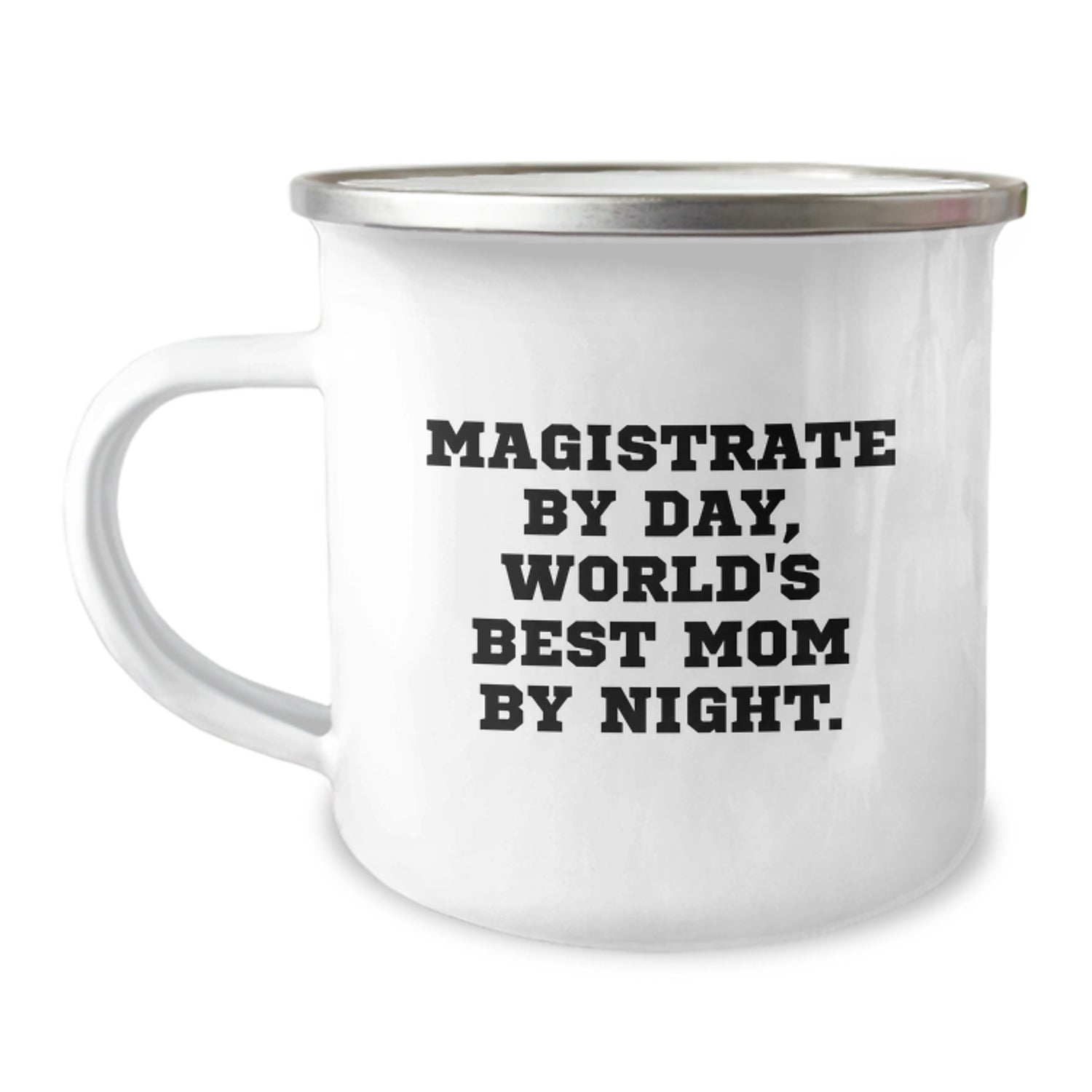 Magistrate Gifts from Family - Funny Camping Mug, 'Magistrate By Day, World's Best Mom By Night.' - Image 1