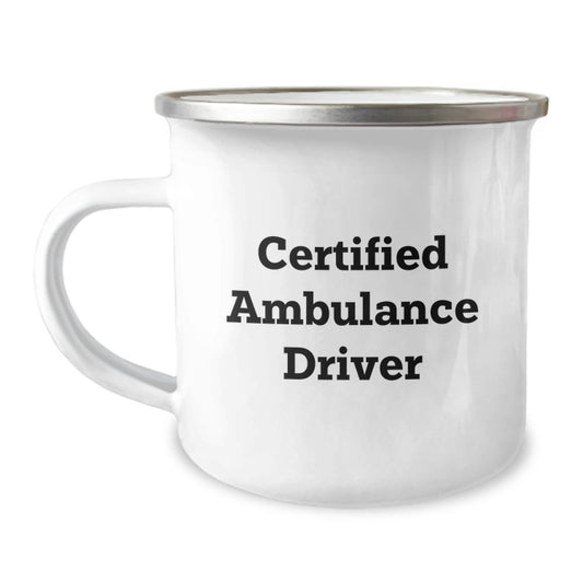 Funny Ambulance Driver Christmas Unique Gifts from Friends to Ambulance Drivers Camping Mug, Certified Ambulance Driver Enamel Print - Image 1