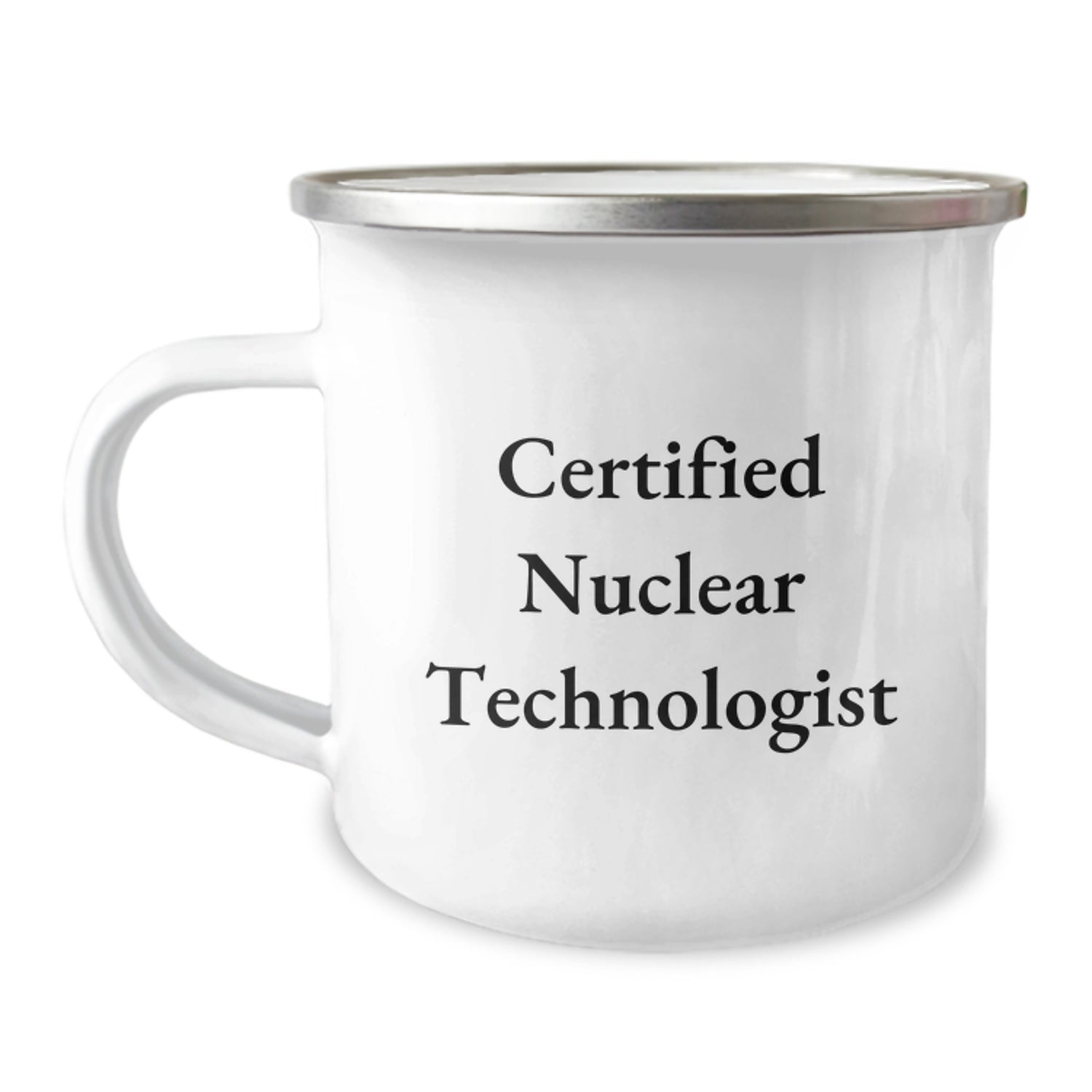 Funny Nuclear Technologist Gifts for Friends from Family - Certified Nuclear Technologist Camping Mug, Christmas Unique Gifts for Men, Women, Coworkers, Colleagues - Image 1