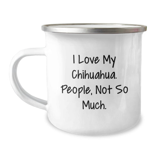 Funny Chihuahua Dog Gifts from Men to Chihuahua Dog Lovers - Christmas Unique Chihuahua Dog Camping Mug with I Love My Chihuahua People Not So Much - Image 1