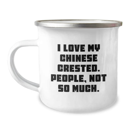 Funny Chinese Crested Dog Gifts for Him, Camping Mug, I Love My Chinese Crested, People Not So Much, Unique Christmas Memorable Presents for Dog Lovers - Image 1