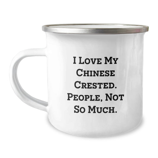 Funny Chinese Crested Dog Lover Gifts, Valentine's Unique Mugs for Men, Women, or Friends - 'I Love My Chinese Crested. People, Not So Much.' - Image 1