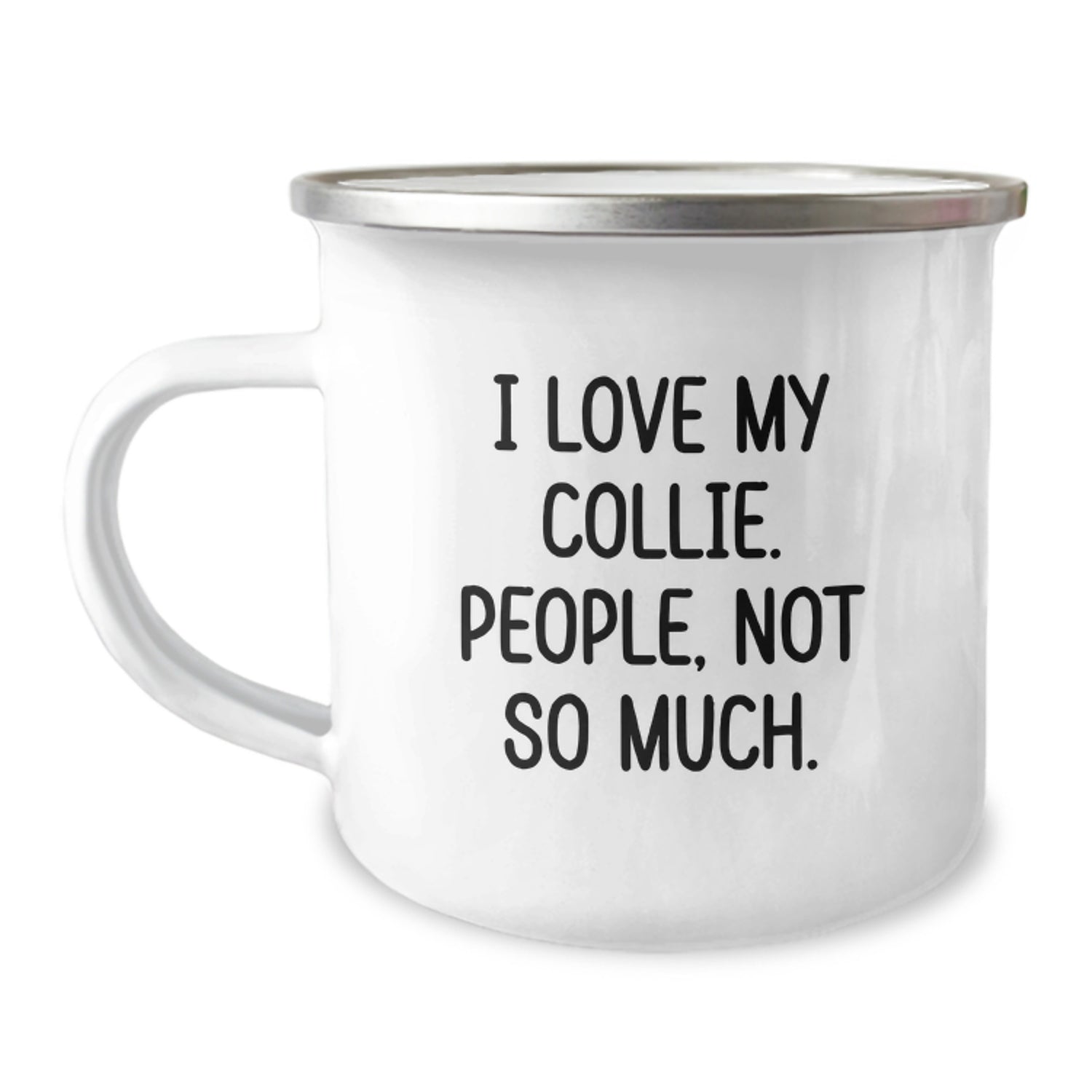 Funny Collie Dog Camping Mug for 'I Love My Collie. People, Not So Much.' Graduation Gifts from Friends to Family - Image 1