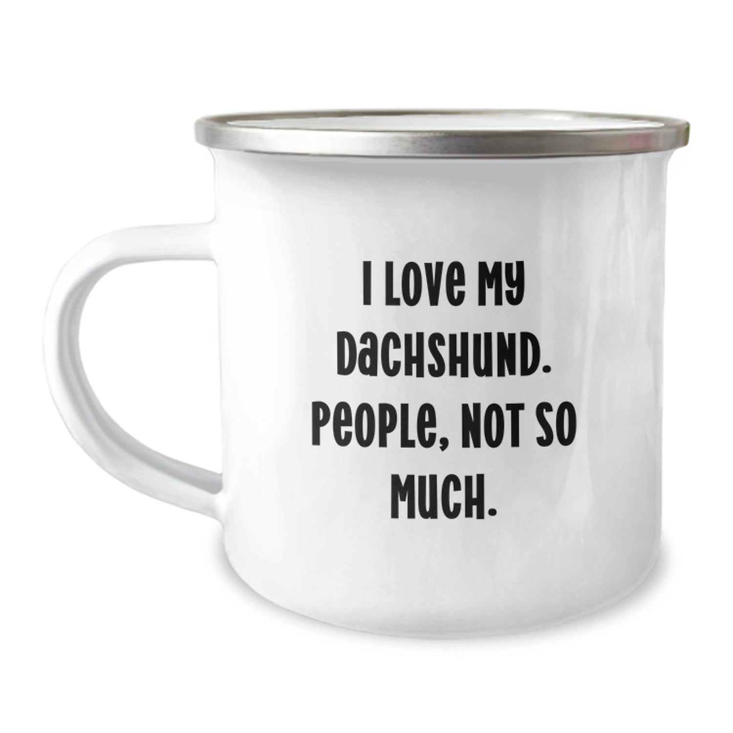 Dachshund Dog Lovers' Funny Camping Mug Gifts from Friends for Graduation, I Love My Dachshund, People Not So Much - Image 1