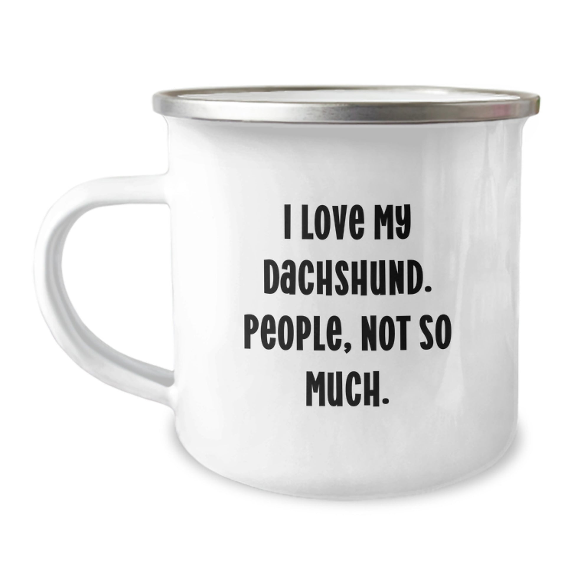 Dachshund Dog Lovers' Funny Camping Mug Gifts from Friends for Graduation, I Love My Dachshund, People Not So Much - Image 1