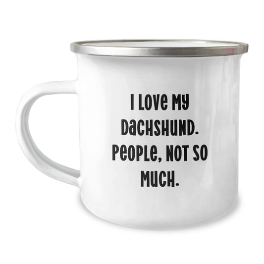 Dachshund Dog Lovers' Funny Camping Mug Gifts from Friends for Graduation, I Love My Dachshund, People Not So Much - Image 1