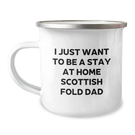 Funny Scottish Fold Cat Gifts from Dad for Men Friends Family - Christmas Unique Camping Mug I Just Want To Be A Stay At Home Scottish Fold Dad - Image 1
