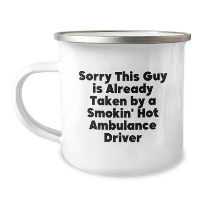 Ambulance Driver Gifts from Friends - Sorry This Guy Is Already Taken By A Smokin' Hot Ambulance Driver, Funny Camping Mug for Graduation, Gifts for Ambulance Driver - Image 1