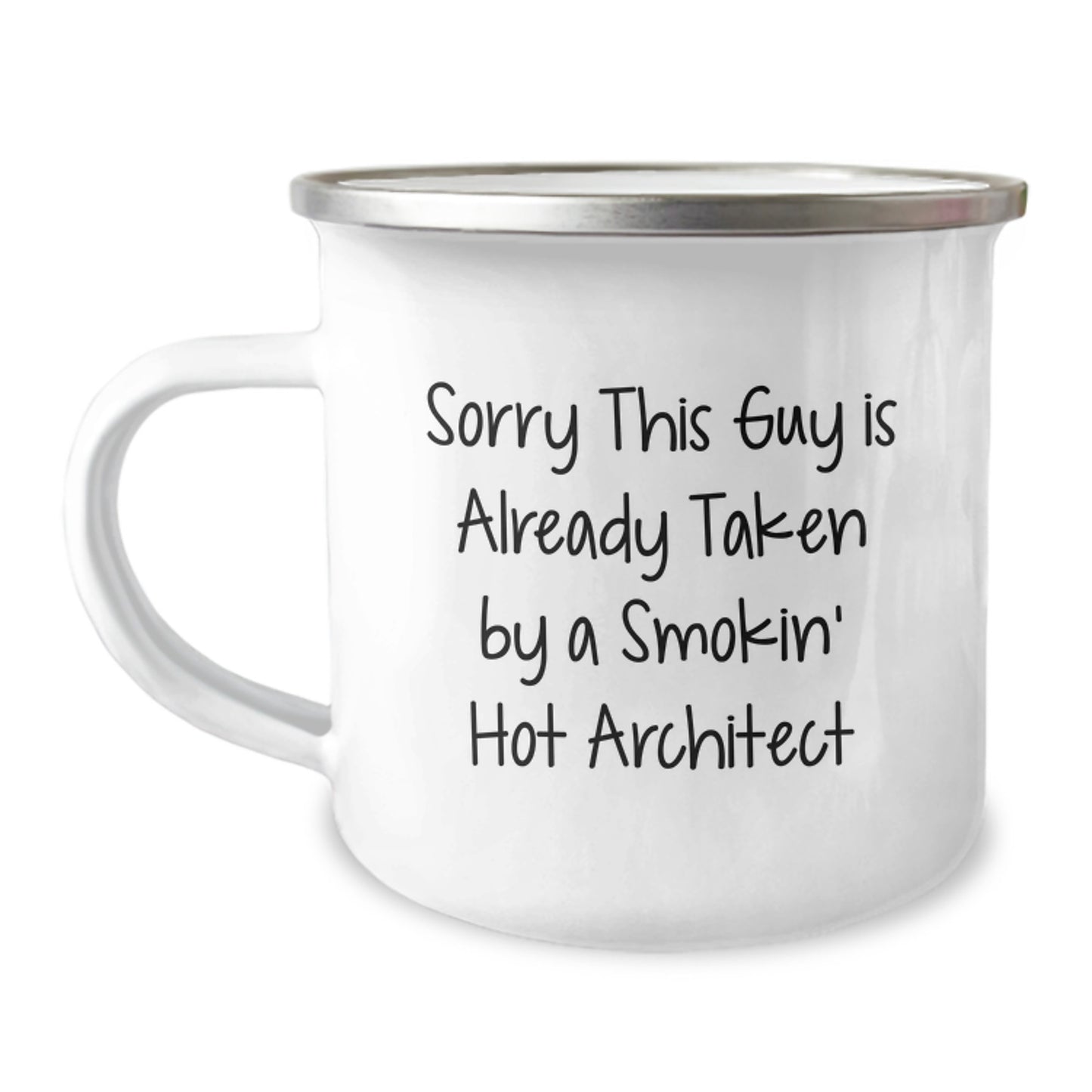 Architect Humor Gifts from Friends for Men, Sorry This Guy Is Already Taken By A Smokin' Hot Architect, Funny Camping Mug - Image 1