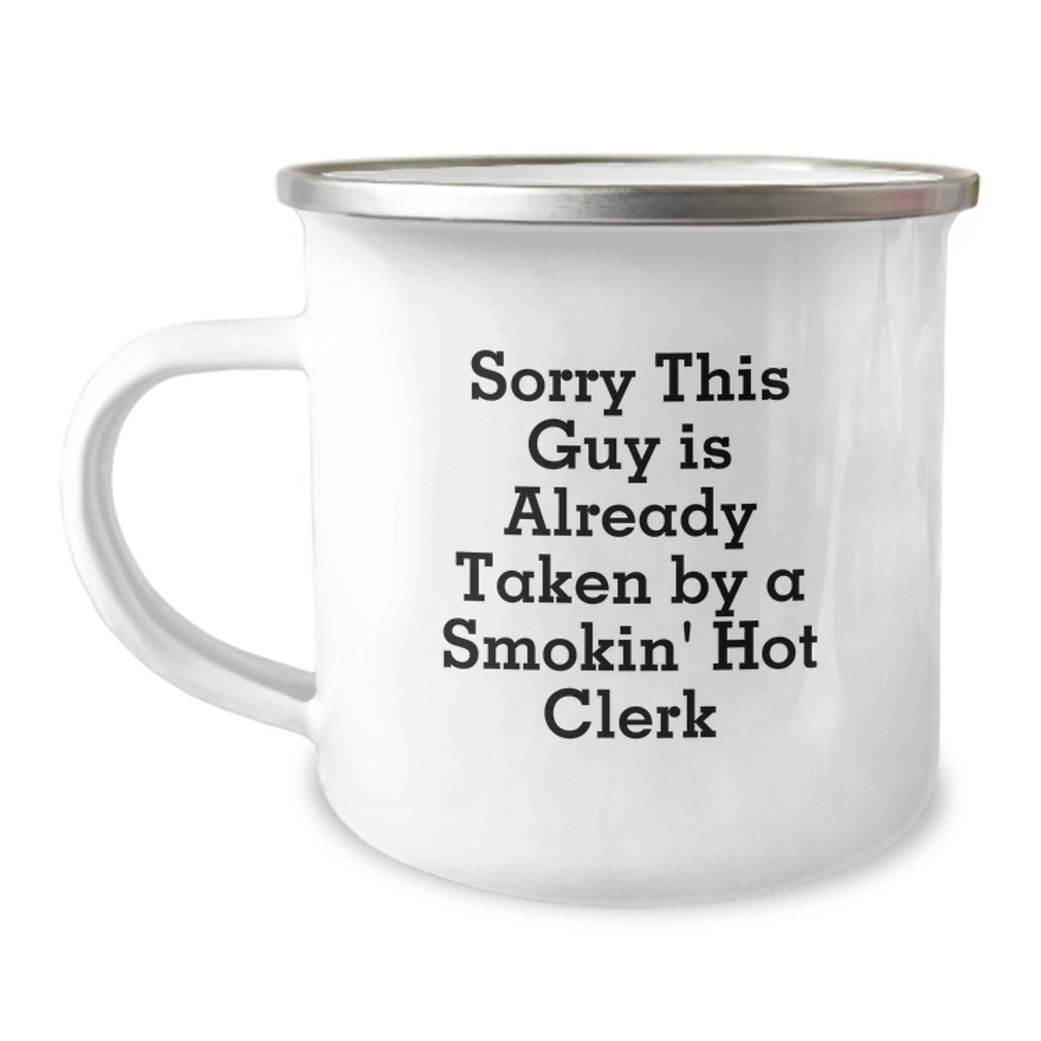 Funny Clerk Gifts, Birthday Unique Presents for Men, Camping Mug with Sorry This Guy Is Already Taken By A Smokin' Hot Clerk Quote, Gifts from Friends to Coworkers - Image 1
