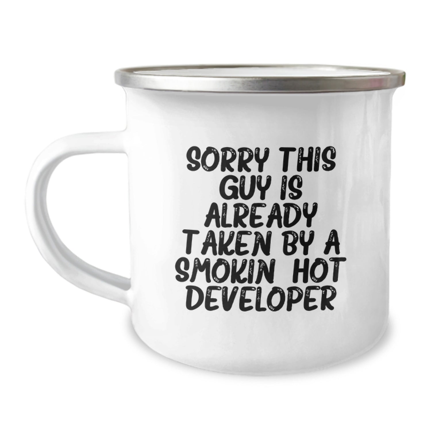 Developer Gifts - Funny Quote Camping Mug for Birthday - 'Sorry This Guy Is Already Taken By A Smokin' Hot Developer' - Gifts from Friends to Developer - Image 1