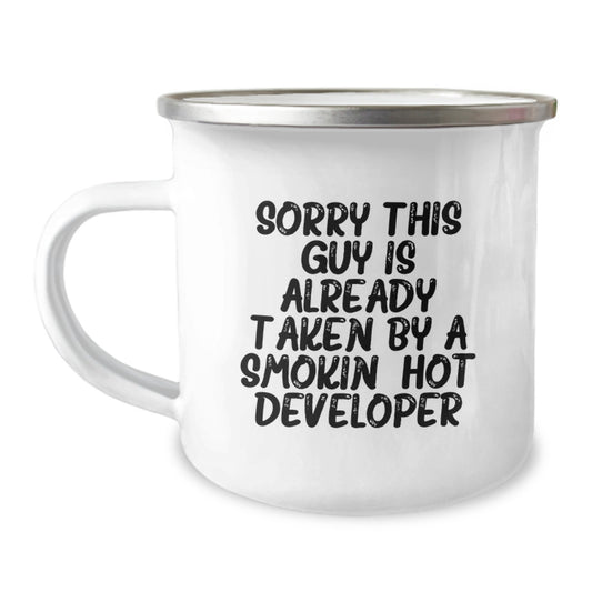 Developer Gifts - Funny Quote Camping Mug for Birthday - 'Sorry This Guy Is Already Taken By A Smokin' Hot Developer' - Gifts from Friends to Developer - Image 1