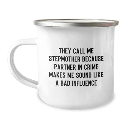 Funny Stepmother Birthday Unique Gifts from Family, Stepmother Camping Mug Gifts for Stepmother, They Call Me Stepmother Because Partner In Crime Makes Me Sound Like A Bad Influence - Image 1