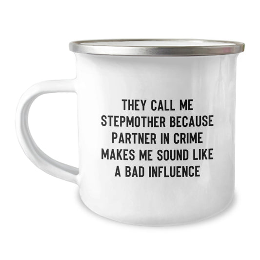 Funny Stepmother Birthday Unique Gifts from Family, Stepmother Camping Mug Gifts for Stepmother, They Call Me Stepmother Because Partner In Crime Makes Me Sound Like A Bad Influence - Image 1