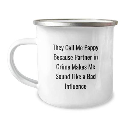 Funny Pappy Gifts from Friends for Birthday - Camping Mug, 'They Call Me Pappy Because Partner In Crime Makes Me Sound Like A Bad Influence' Quote - Image 1