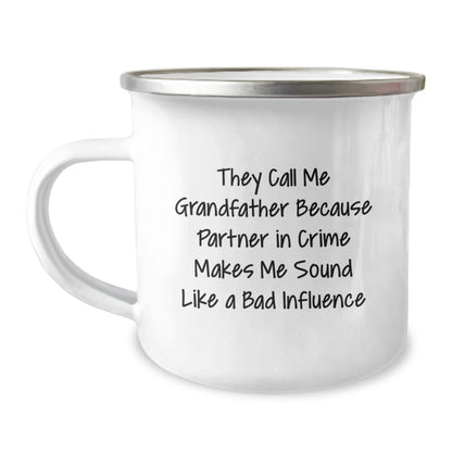 Funny Grandfather Gifts, Camping Mug for Graduation from Men to Family - 'They Call Me Grandfather Because Partner In Crime Makes Me Sound Like A Bad Influence' - Image 1