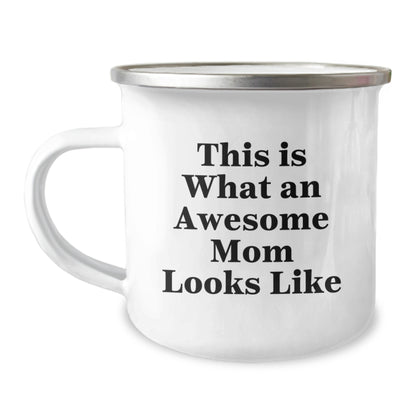 Funny Mom Gifts from Men to Awesome Moms on Graduation Day, This Is What An Awesome Mom Looks Like, Stainless Steel Camping Mug - Image 1