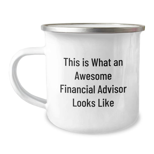 Funny Financial Advisor Gifts from Men for Valentine's Unique Camping Mug, This Is What 'An Awesome Financial Advisor Looks Like' - Image 1