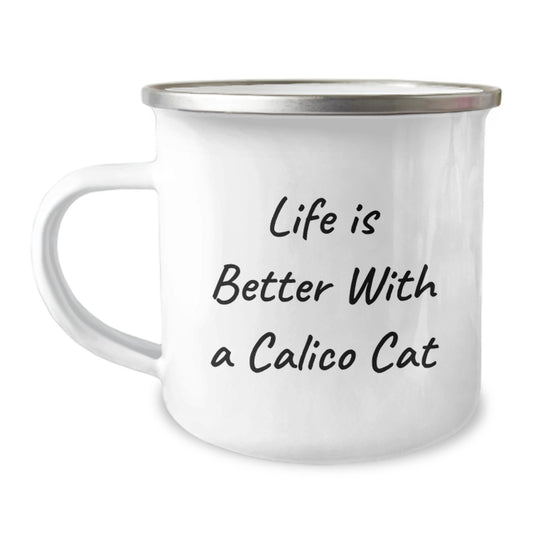 Calico Cat Camping Mug Life Is Better Funny Quote Birthday Unique Gift for Friends, Unique Gifts from Family, Perfect for Calico Cat Enthusiasts, Birthday Unique Gifts - Image 1