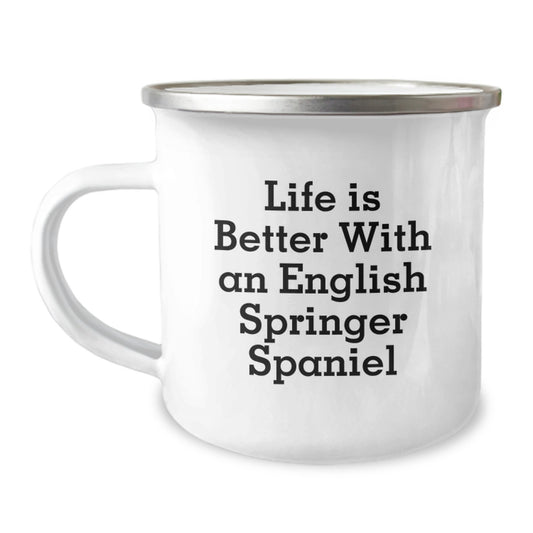 English Springer Spaniel Dog Lover's Camping Mug - Funny Quote for Valentine's Unique Gifts from Friends or Family - 12 oz Stainless Steel Mug with Enamel Finish - Image 1