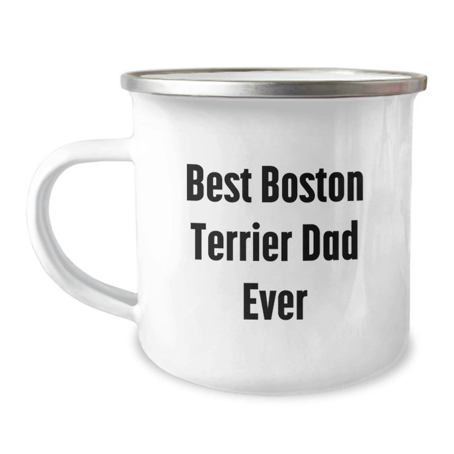 Funny Boston Terrier Dad Ever Gifts for Men from Boston Terrier Dog Lovers on Graduation Day - 12 oz Stainless Steel Camping Mug - Image 1