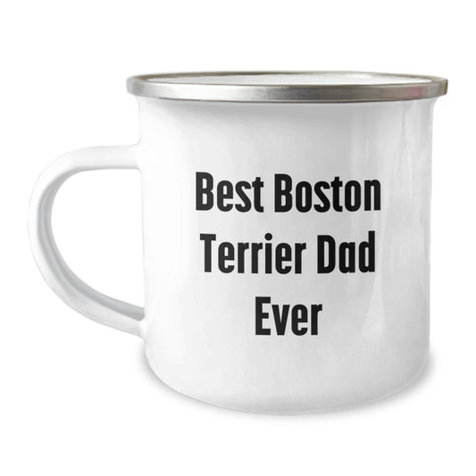 Funny Boston Terrier Dad Ever Gifts for Men from Boston Terrier Dog Lovers on Graduation Day - 12 oz Stainless Steel Camping Mug - Image 1