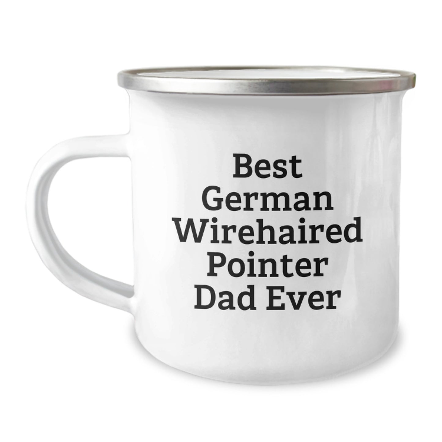 Funny German Wirehaired Pointer Dad Gifts from Men for Graduation Unique Camping Mugs, Best German Wirehaired Pointer Dog Dad Ever, 12 oz Stainless Steel Enamel Finish - Image 1