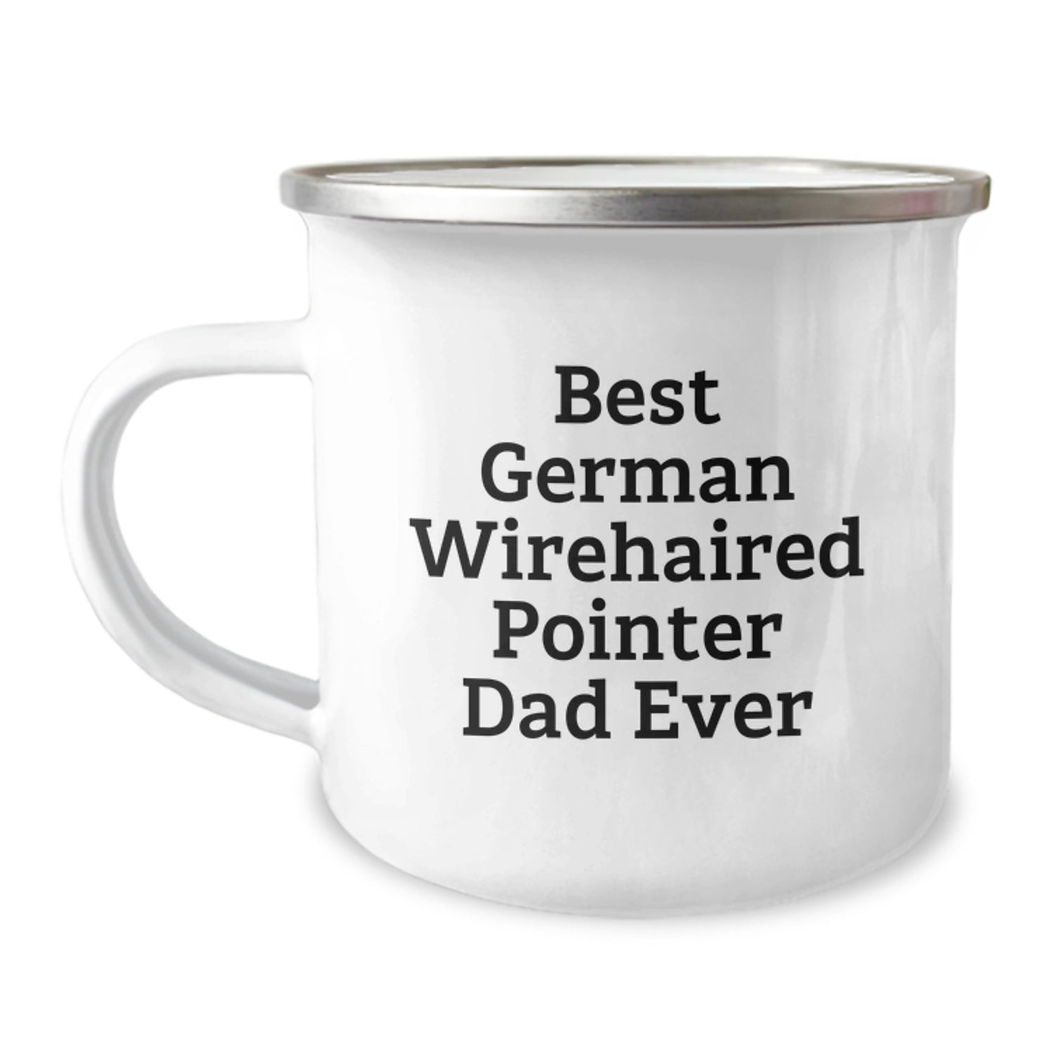 Funny German Wirehaired Pointer Dad Gifts from Men for Graduation Unique Camping Mugs, Best German Wirehaired Pointer Dog Dad Ever, 12 oz Stainless Steel Enamel Finish - Image 1