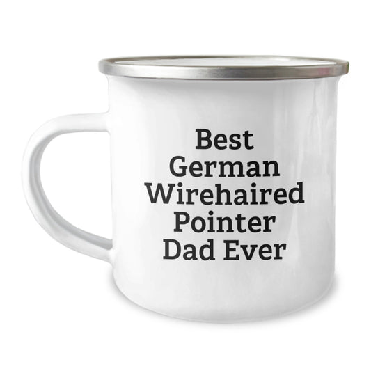 Funny German Wirehaired Pointer Dad Gifts from Men for Graduation Unique Camping Mugs, Best German Wirehaired Pointer Dog Dad Ever, 12 oz Stainless Steel Enamel Finish - Image 1