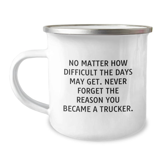 Trucker Humor Gifts from Friends - Inspirational Trucker Camping Mug for Birthday Unique Gifts for Men - Image 1