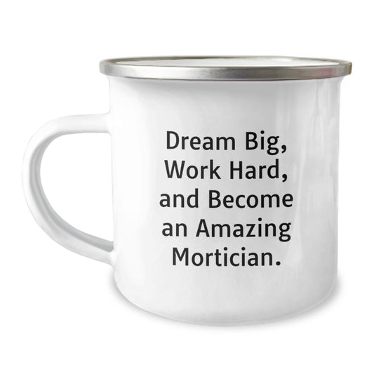 Mortician Gifts from Friends Christmas Unique Gifts - 'Dream Big Work Hard' Camping Mug for Mortician Men - Image 1