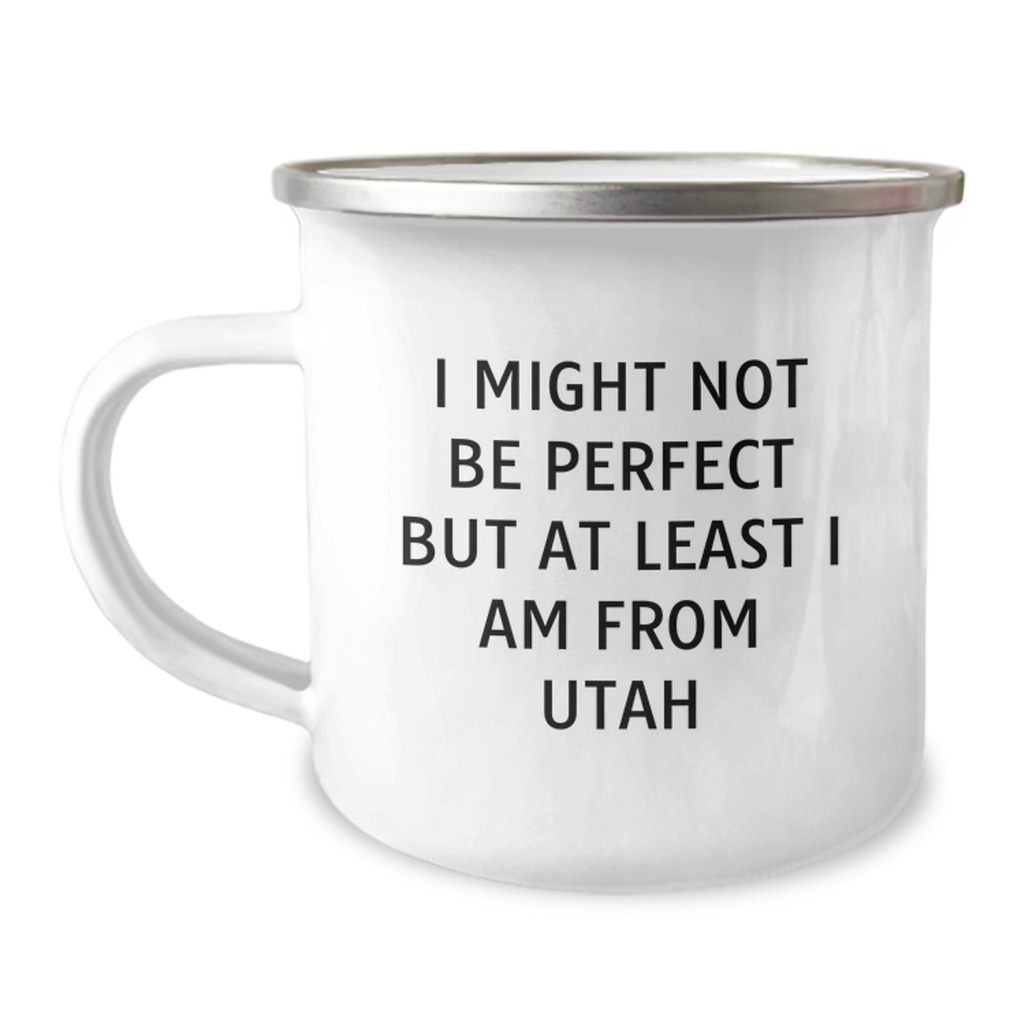 Utah Unique Gifts - Funny Camping Mug - I Might Not Be Perfect But At Least I Am From Utah, Gifts from Friends to Family for Christmas, Men, Women, Camping Enthusiasts - Image 1