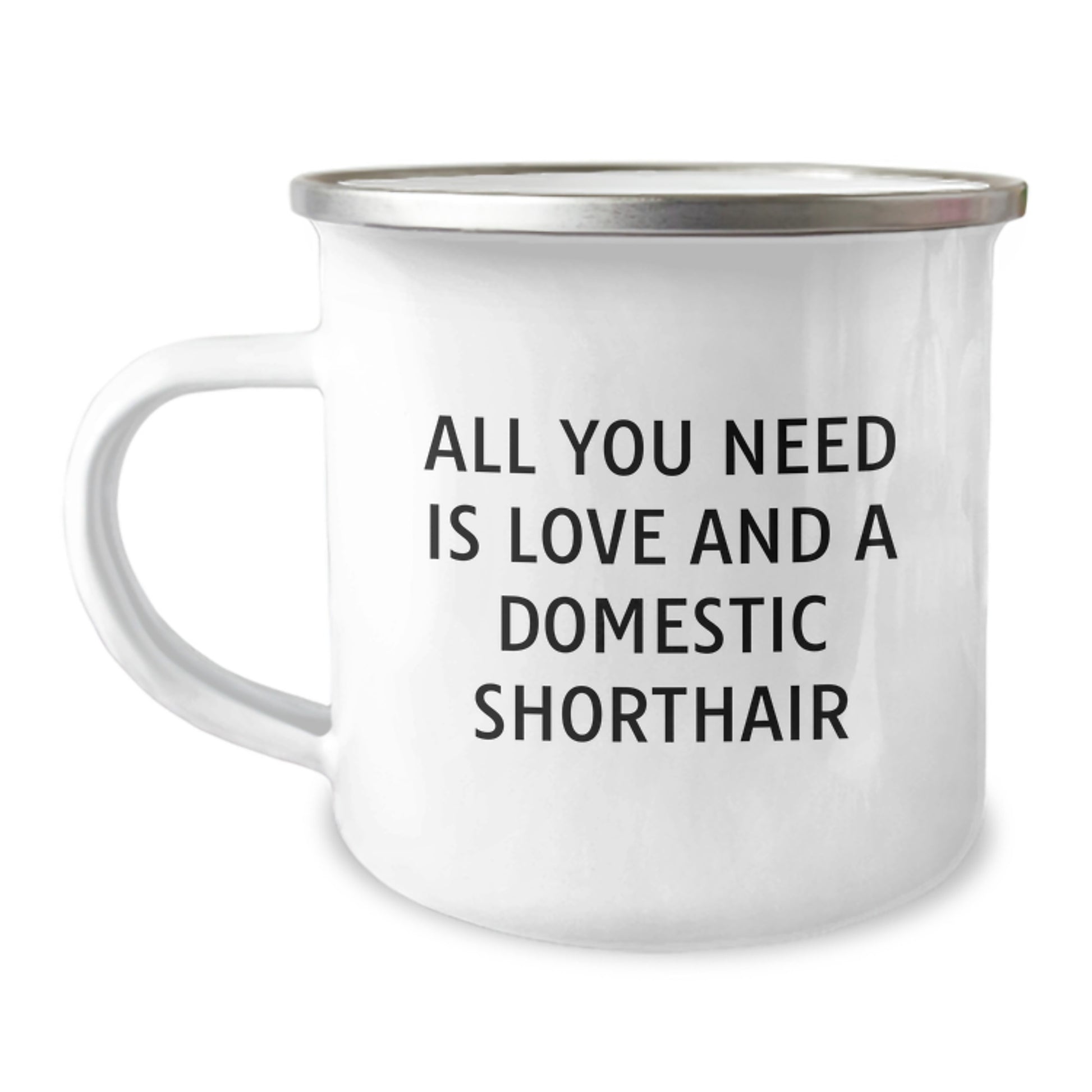 Funny Domestic Shorthair Cat Gifts Ideas for Men and Women, Camping Mug with 'All You Need Is Love And A Domestic Shorthair', Perfect for Christmas Unique Gifts from Men to Family - Image 1
