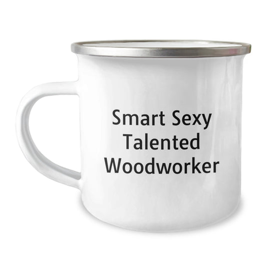 Funny Woodworker Gifts from Men for Woodworker Valentine's Unique Camping Mugs - Smart Sexy Talented Woodworker - Image 1