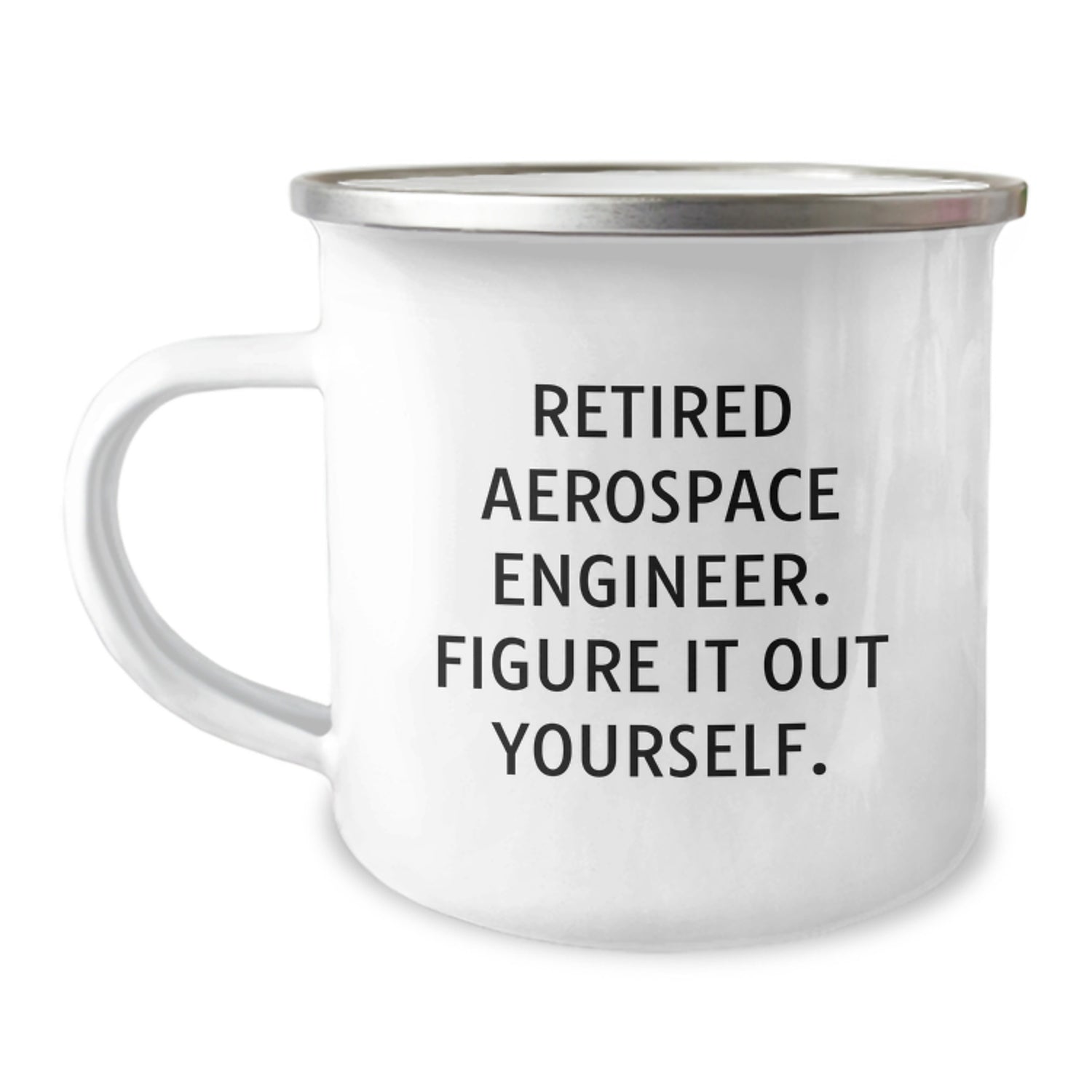 Unique Aerospace Engineer Valentine's Camping Mug Gifts from Friends, Funny Quote for Men, Women, Coworkers, Family - 'Figure It Out Yourself' - Image 1