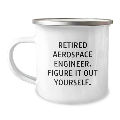 Unique Aerospace Engineer Valentine's Camping Mug Gifts from Friends, Funny Quote for Men, Women, Coworkers, Family - 'Figure It Out Yourself' - Image 1