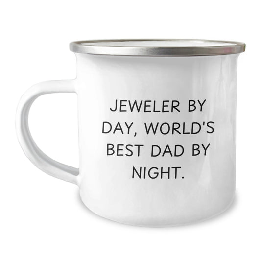 Jeweler Gifts from Dad, Funny Graduation Camping Mug for Men, 'Jeweler By Day, World's Best Dad By Night.' - Image 1