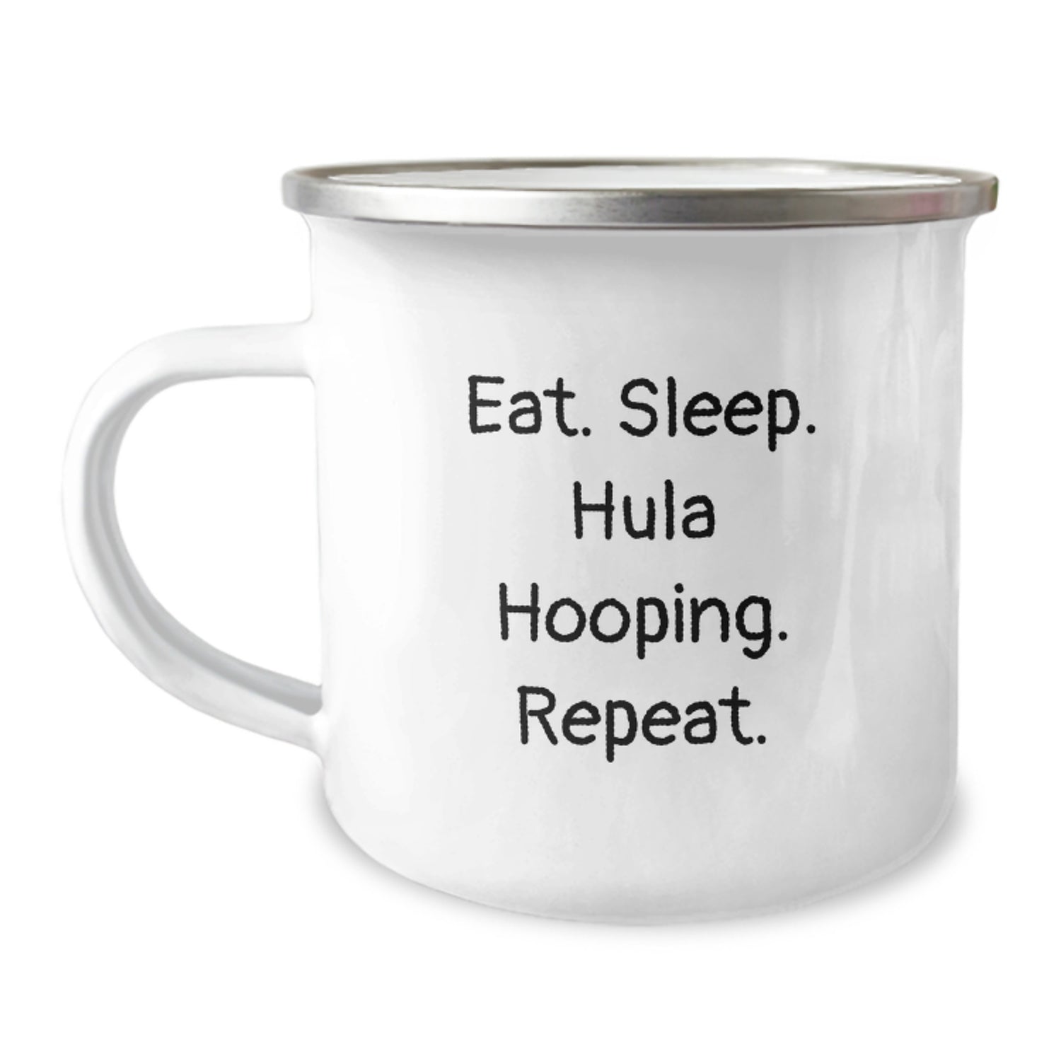 Hula Hooping Gifts for Her from Friends - Eat. Sleep. Hula Hooping. Repeat. Quote Stainless Steel Camping Mug - Image 1