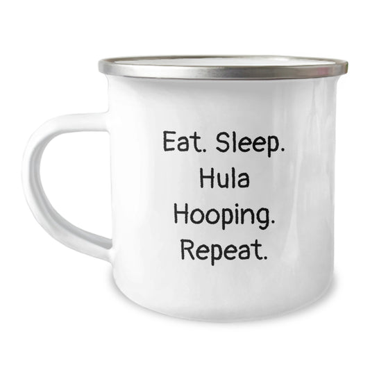 Hula Hooping Gifts for Her from Friends - Eat. Sleep. Hula Hooping. Repeat. Quote Stainless Steel Camping Mug - Image 1