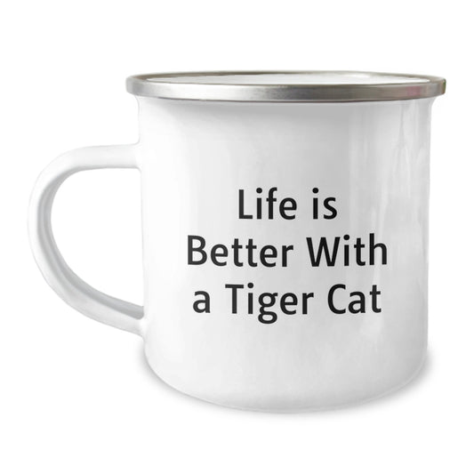 Funny Tiger Cat Camping Mug Gifts from Friends for Graduation, Life Is Better With A Tiger Cat, 12 oz Stainless Steel with Enamel Finish - Image 1