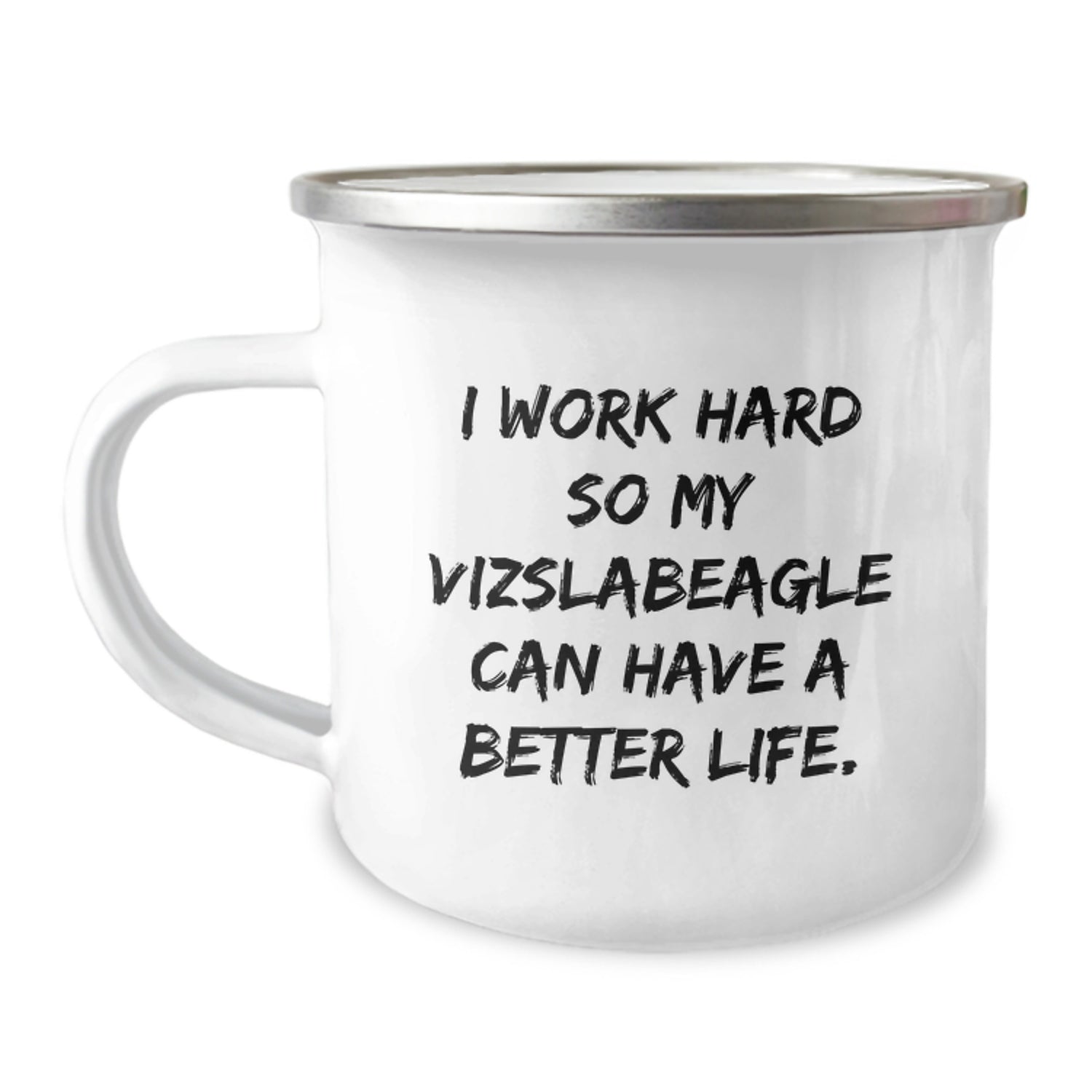 Vizsla Dog Lover's Camping Mug, Funny Quote Gift from Family to Friends, 12 oz Stainless Steel with Enamel Finish, Birthday Unique Gifts - Image 1