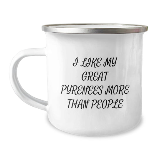 Funny Great Pyrenees Dog Lover Gifts from Men to Great Pyrenees Dog Owners on Valentine's Unique Camping Mugs - Great Pyrenees Dog Camping Mug I Like My Great Pyrenees More Than People - Image 1