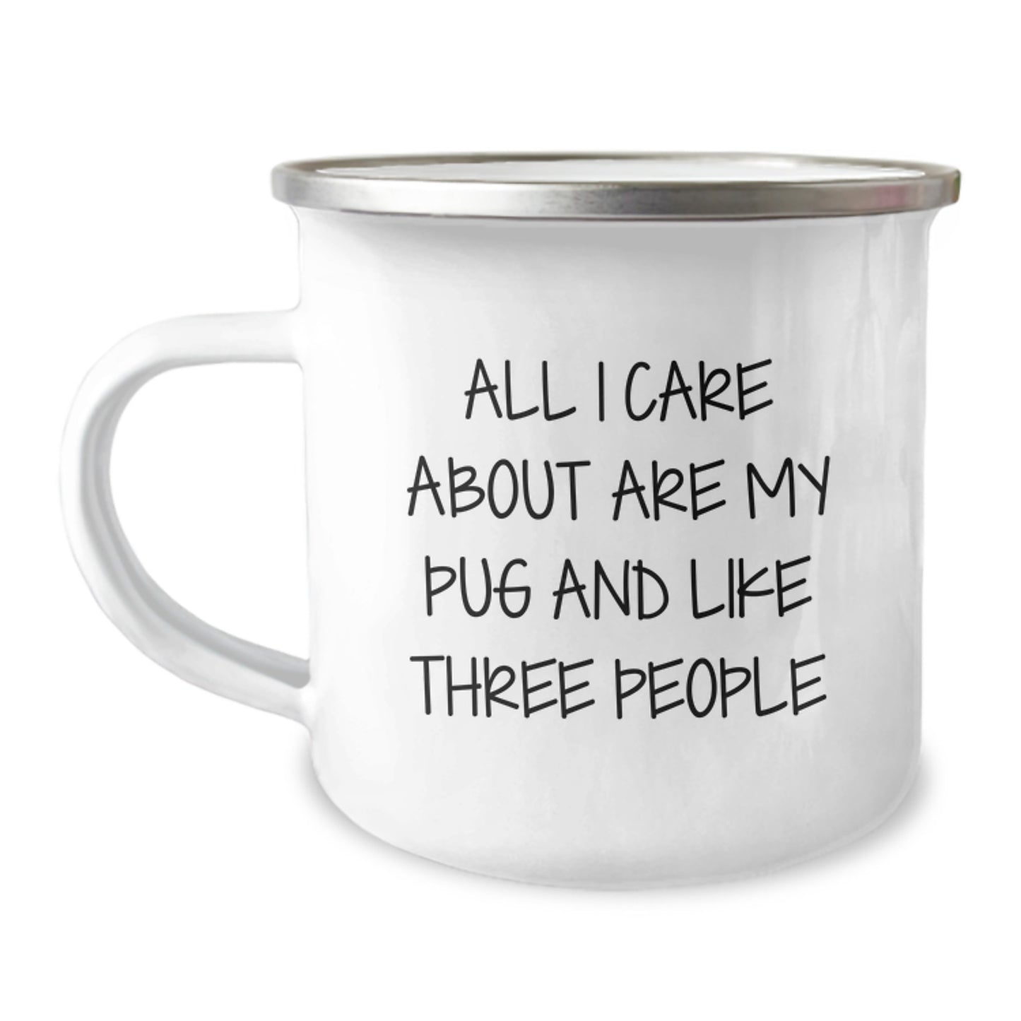 Pug Dog Lovers Gifts from Friends for Birthday, Funny Quote Camping Mug, 12 oz Stainless Steel with Enamel Finish - Image 1