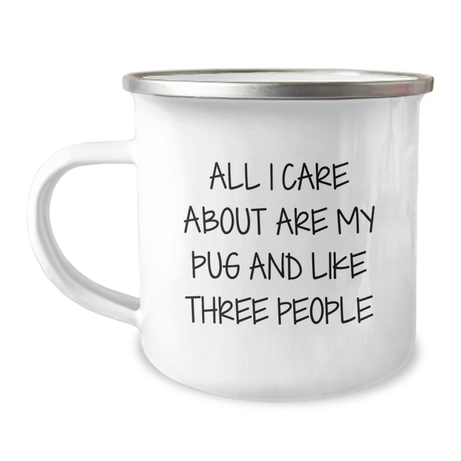 Pug Dog Lovers Gifts from Friends for Birthday, Funny Quote Camping Mug, 12 oz Stainless Steel with Enamel Finish - Image 1