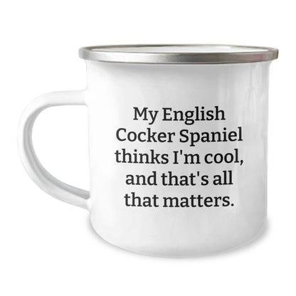 English Cocker Spaniel Dog Camping Mug Funny Gift from Friends for Birthday - My English Cocker Spaniel Thinks I'm Cool - Image 1