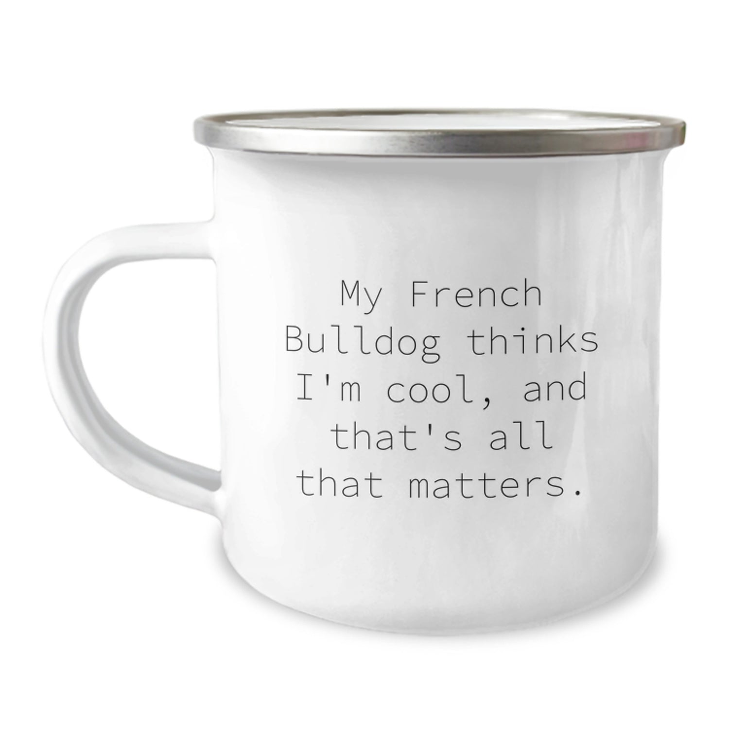 French Bulldog Camping Mug Gifts from Friends to French Bulldog Parents, Funny Quote Birthday Unique Presents - Image 1