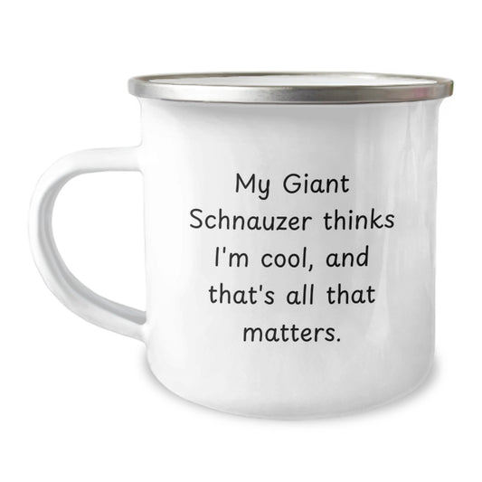 Giant Schnauzer Dog Gifts from Friends, Unique Camping Mugs for Men, Funny Quote My Giant Schnauzer Thinks I'm Cool, And That's All That Matters. Birthday Unique Gifts for Giant Schnauzer Dog Owners - Image 1
