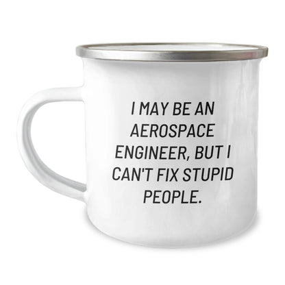Funny Aerospace Engineer Gifts for Him - Valentine's Unique Camping Mug - 'I May Be An Aerospace Engineer, But...' - Image 1