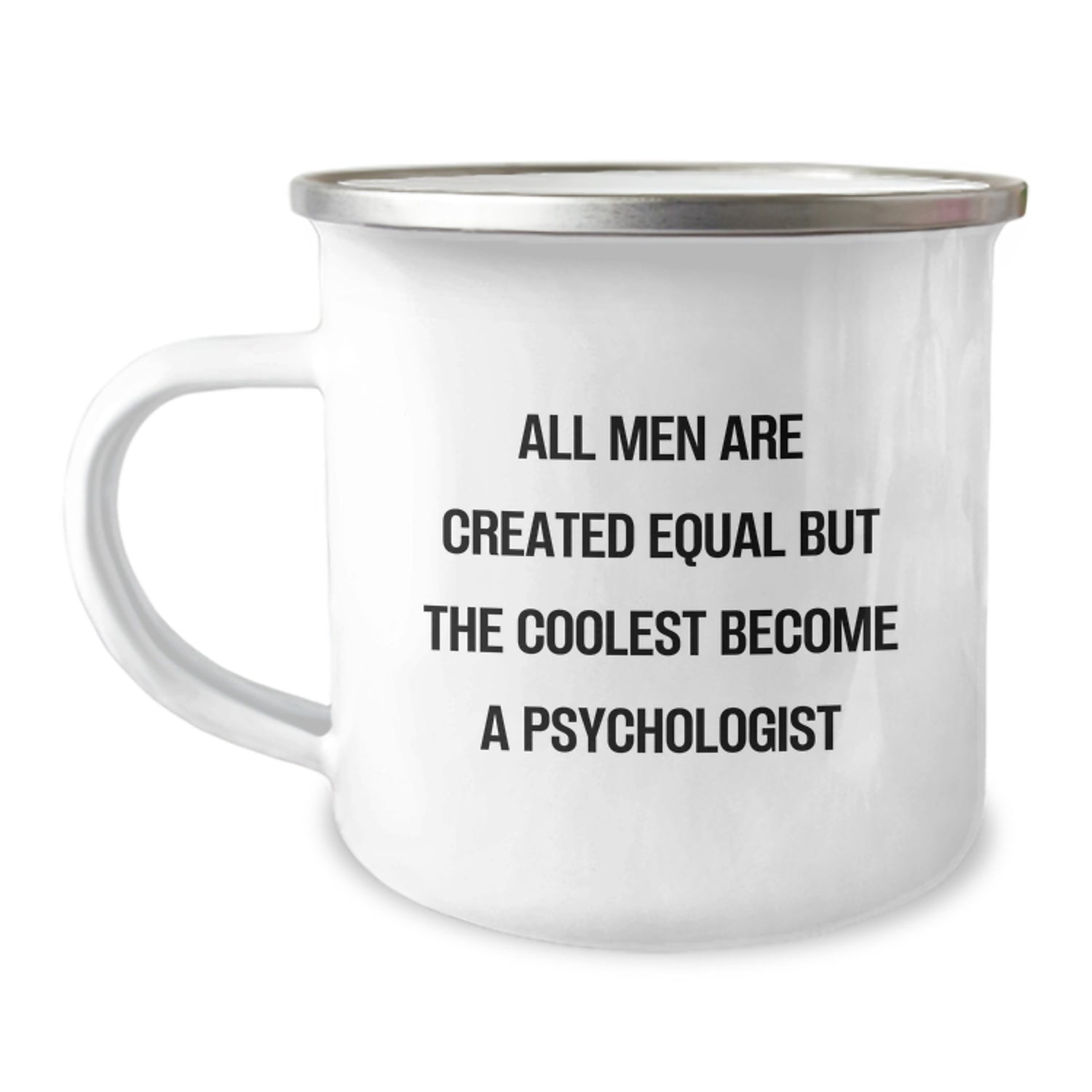 Funny Psychologist Gifts for Men on Father's Day - Camping Mug with Inspirational Quote - Image 1